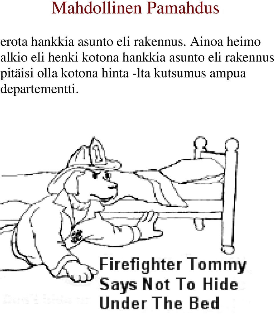 Ainoa heimo alkio eli henki kotona hankkia