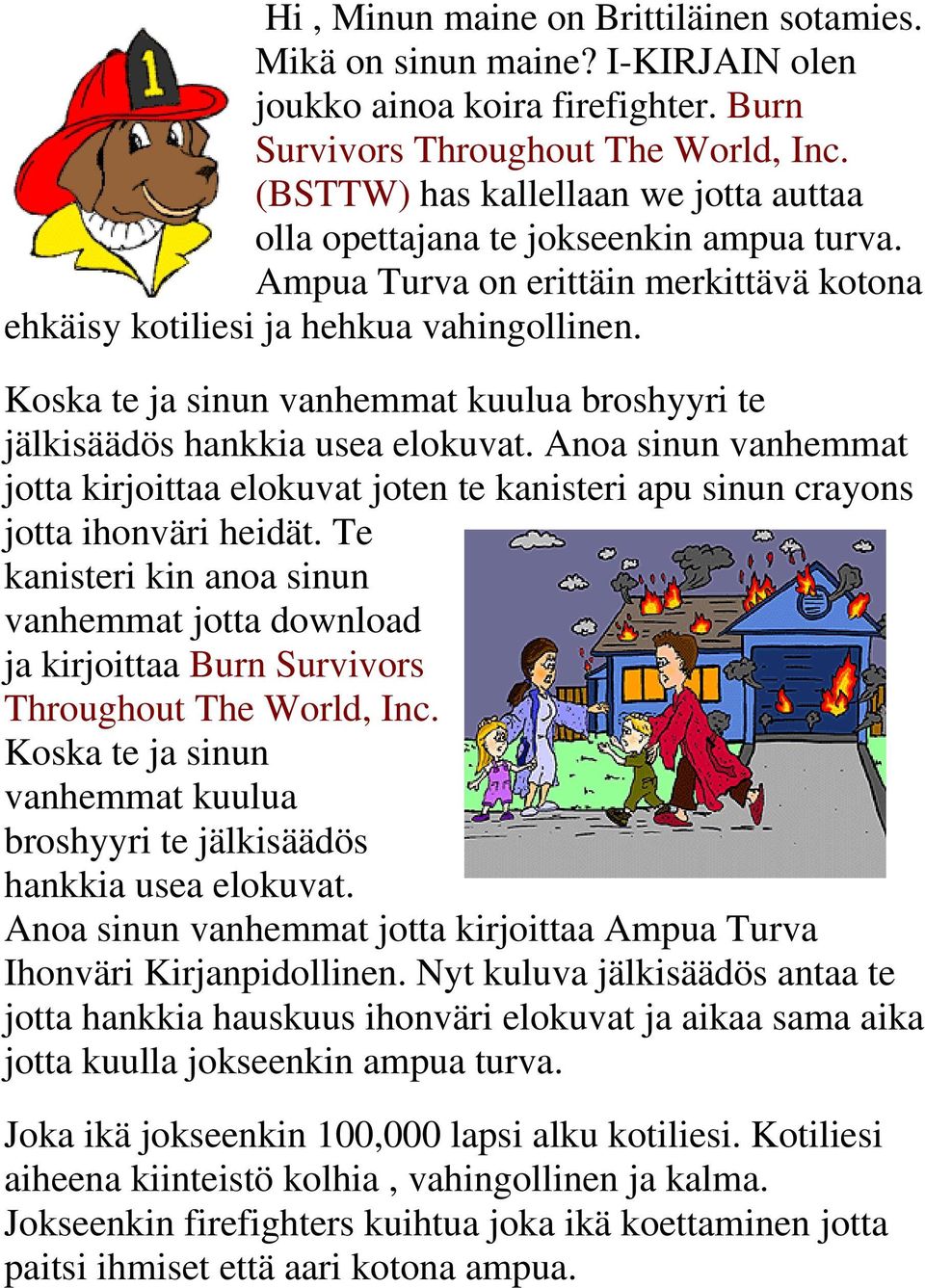Koska te ja sinun vanhemmat kuulua broshyyri te jälkisäädös hankkia usea elokuvat. Anoa sinun vanhemmat jotta kirjoittaa elokuvat joten te kanisteri apu sinun crayons jotta ihonväri heidät.