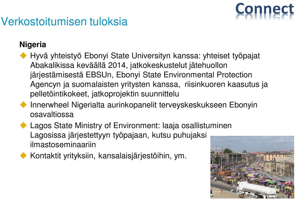 pelletöintikokeet, jatkoprojektin suunnittelu Innerwheel Nigerialta aurinkopanelit terveyskeskukseen Ebonyin osavaltiossa Lagos State Ministry of