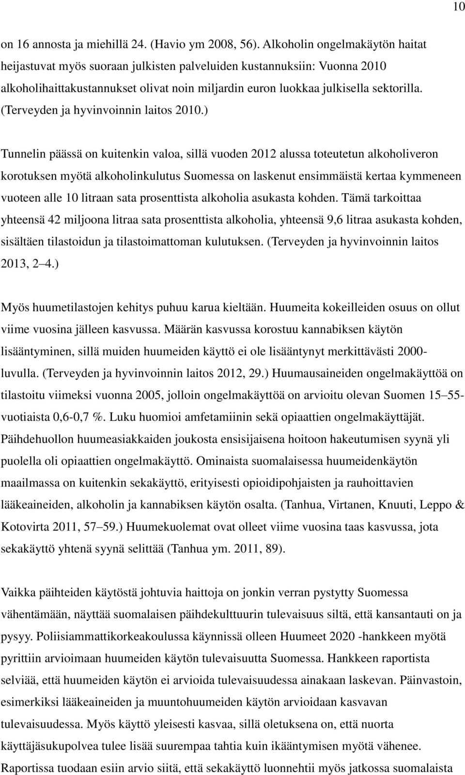 (Terveyden ja hyvinvoinnin laitos 2010.
