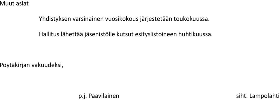 Hallitus lähettää jäsenistölle kutsut