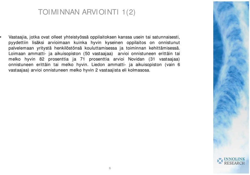toiminnan kehittämisessä.