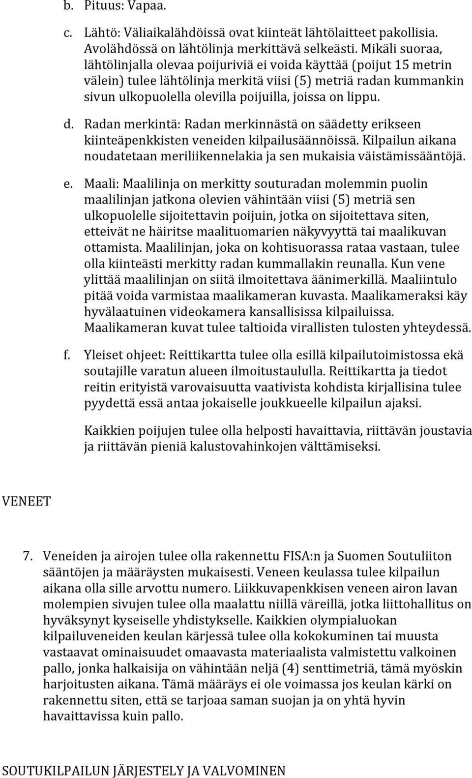 lippu. d. Radan merkintä: Radan merkinnästä on säädetty er