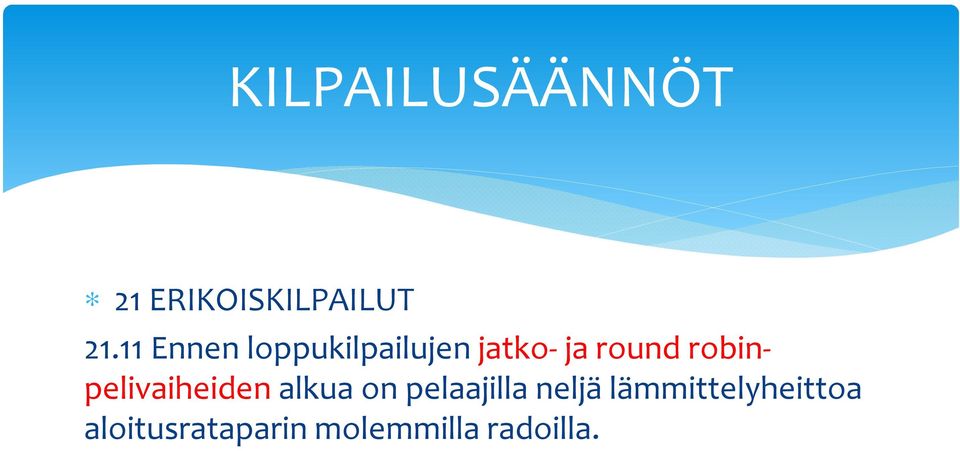 robinpelivaiheidenalkua on pelaajilla neljä