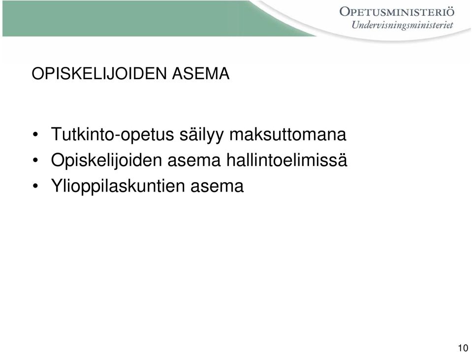 maksuttomana Opiskelijoiden