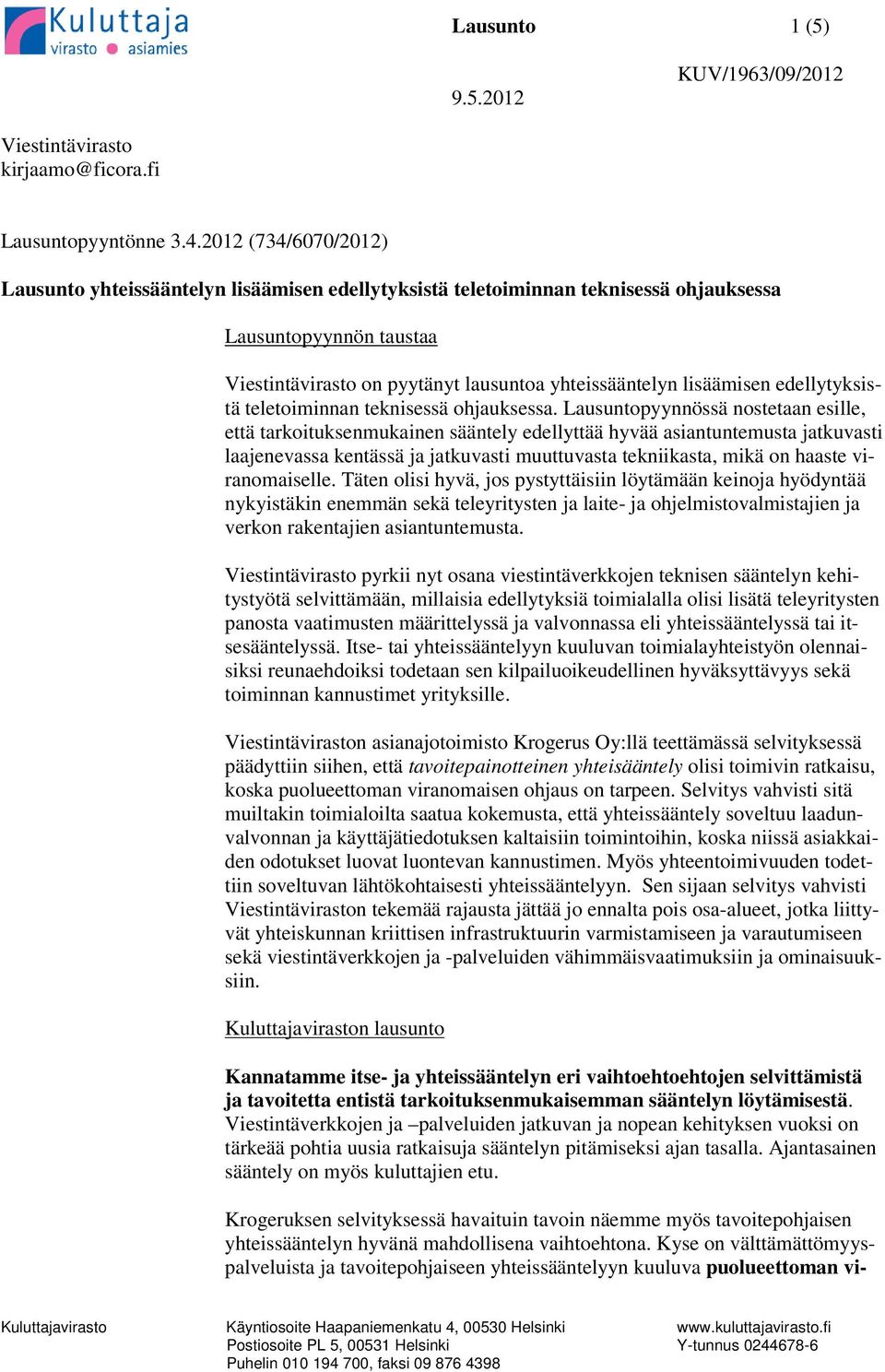 edellytyksistä teletoiminnan teknisessä ohjauksessa.