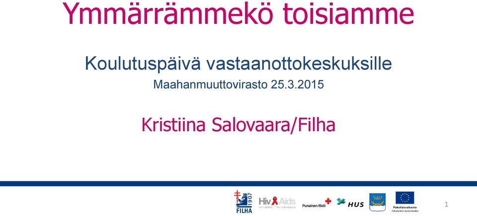 vastaanottokeskuksille