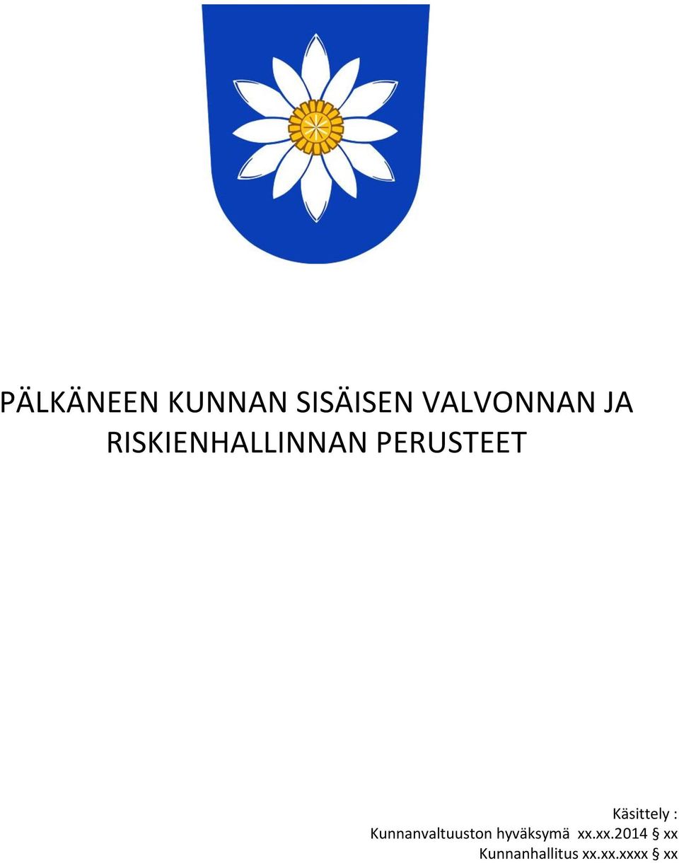 Käsittely : Kunnanvaltuuston