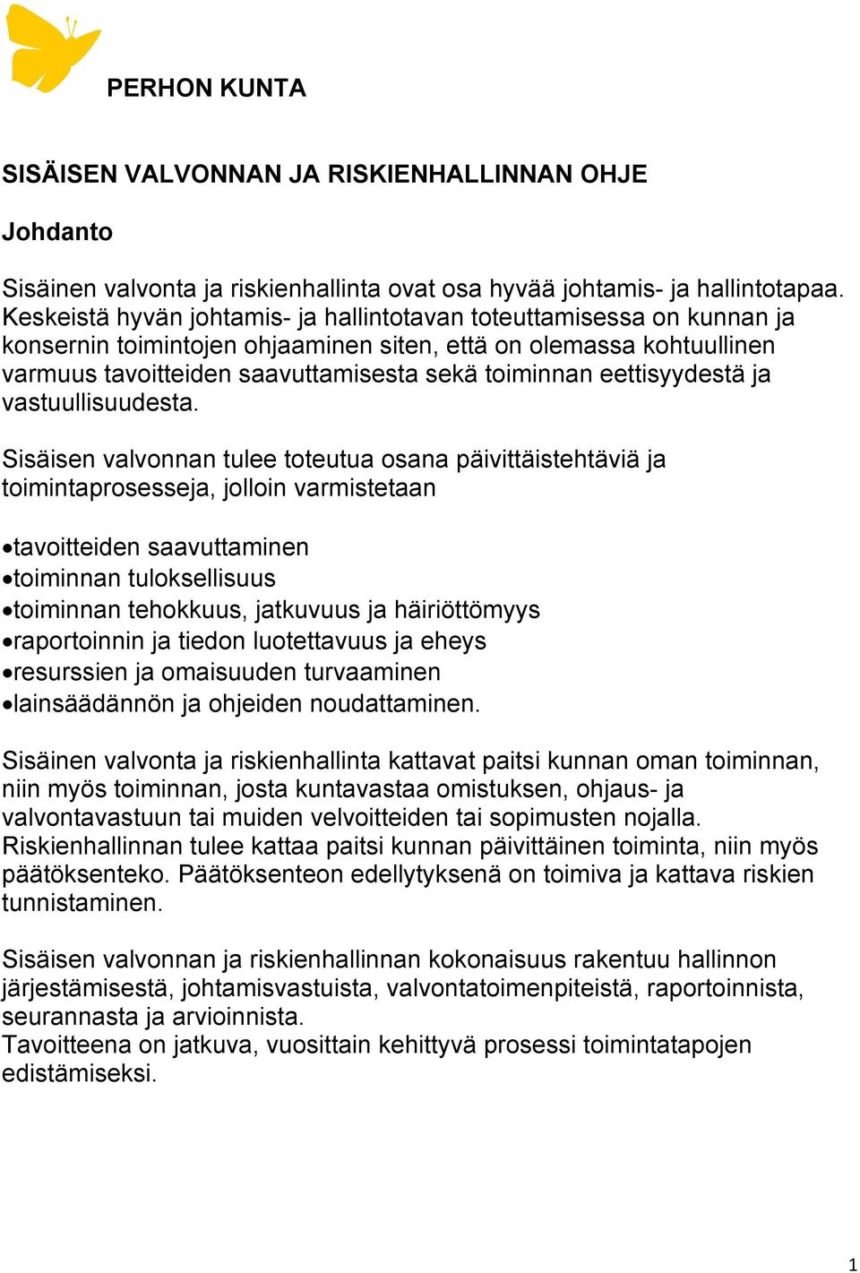 eettisyydestä ja vastuullisuudesta.