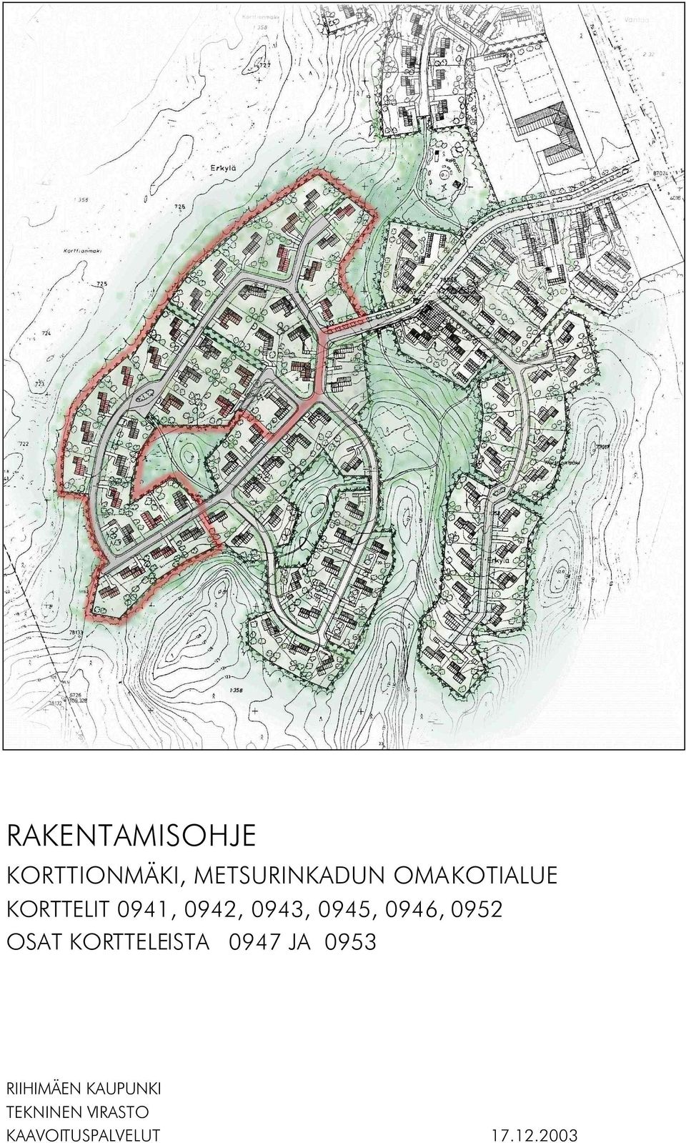 0946, 0952 OSAT KORTTELEISTA 0947 JA 0953