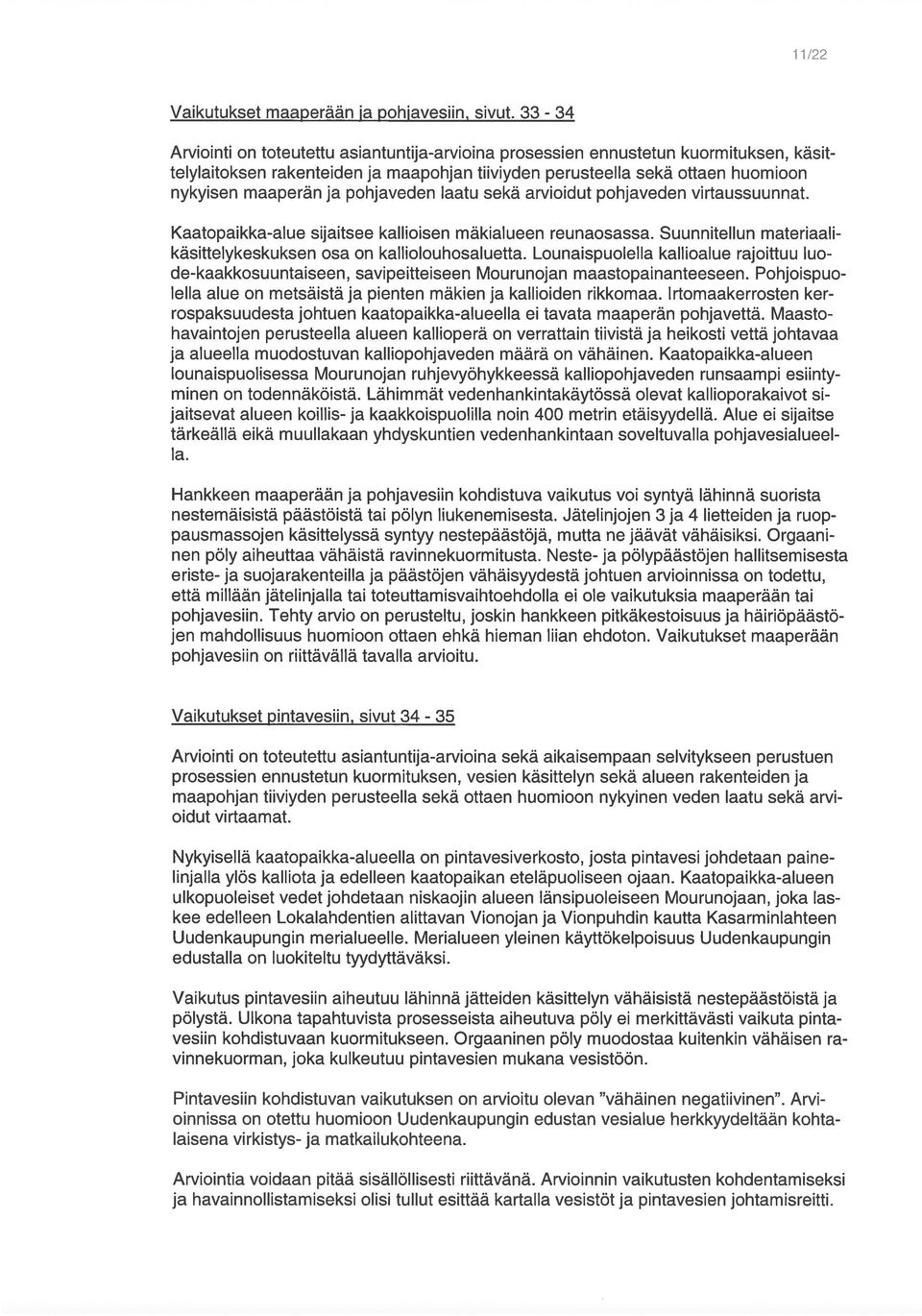 pohjoispuo nykyisen maaperän a pohlaveden laatu sekä arvioidut pohlaveden virtaussunat.