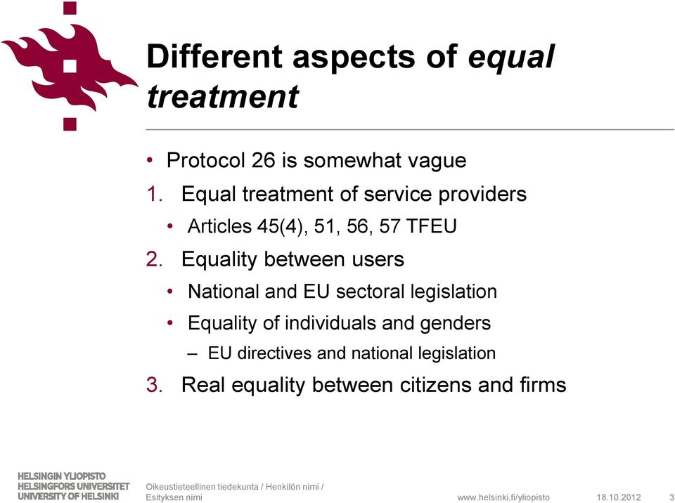 Equality between users National and EU sectoral legislation Equality of individuals