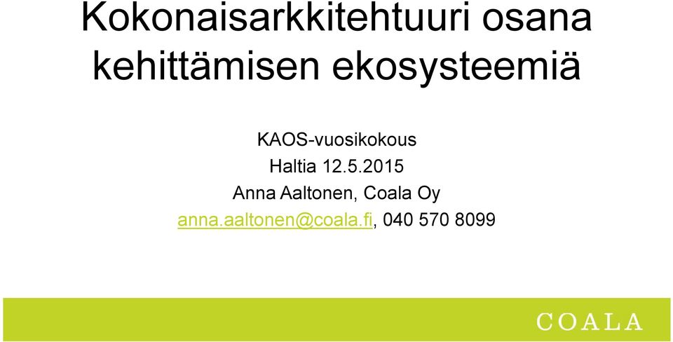 KAOS-vuosikokous Haltia 12.5.