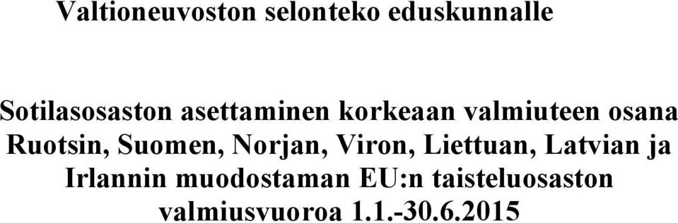 Suomen, Norjan, Viron, Liettuan, Latvian ja Irlannin