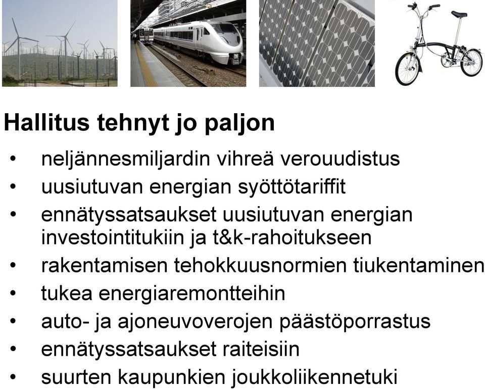 t&k-rahoitukseen rakentamisen tehokkuusnormien tiukentaminen tukea energiaremontteihin