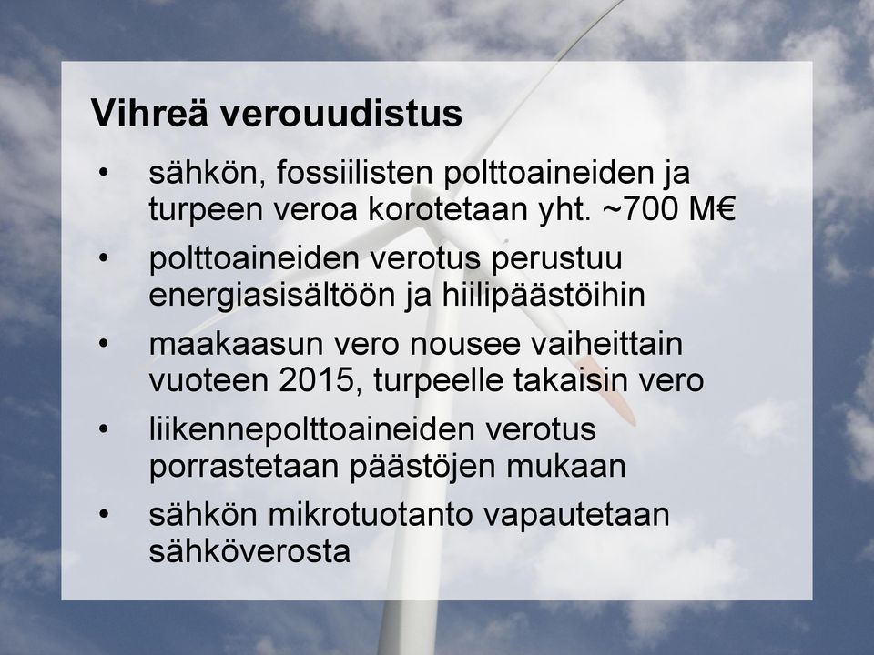 maakaasun vero nousee vaiheittain vuoteen 2015, turpeelle takaisin vero