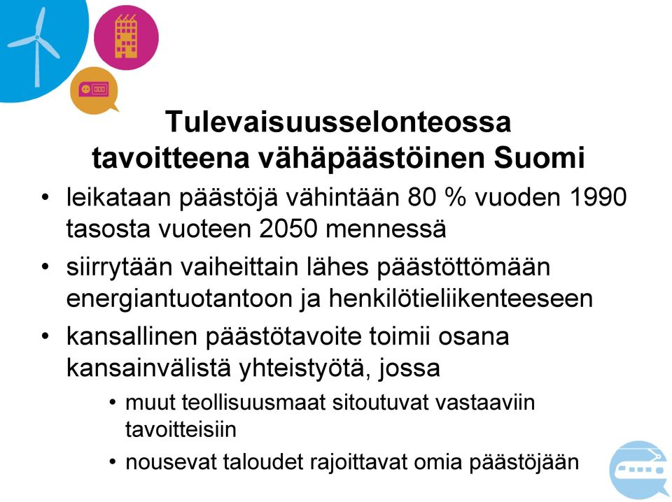 ja henkilötieliikenteeseen kansallinen päästötavoite toimii osana kansainvälistä yhteistyötä,