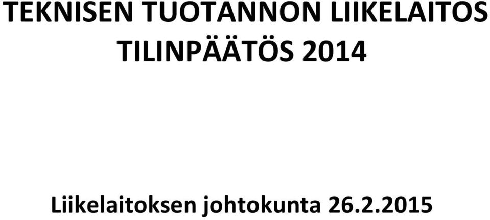 TILINPÄÄTÖS 2014