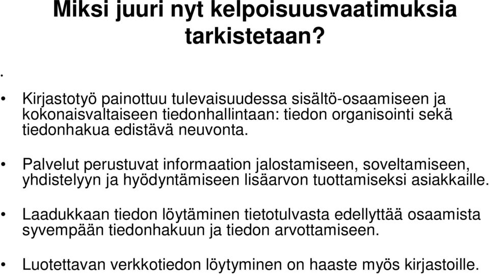 tiedonhakua edistävä neuvonta.