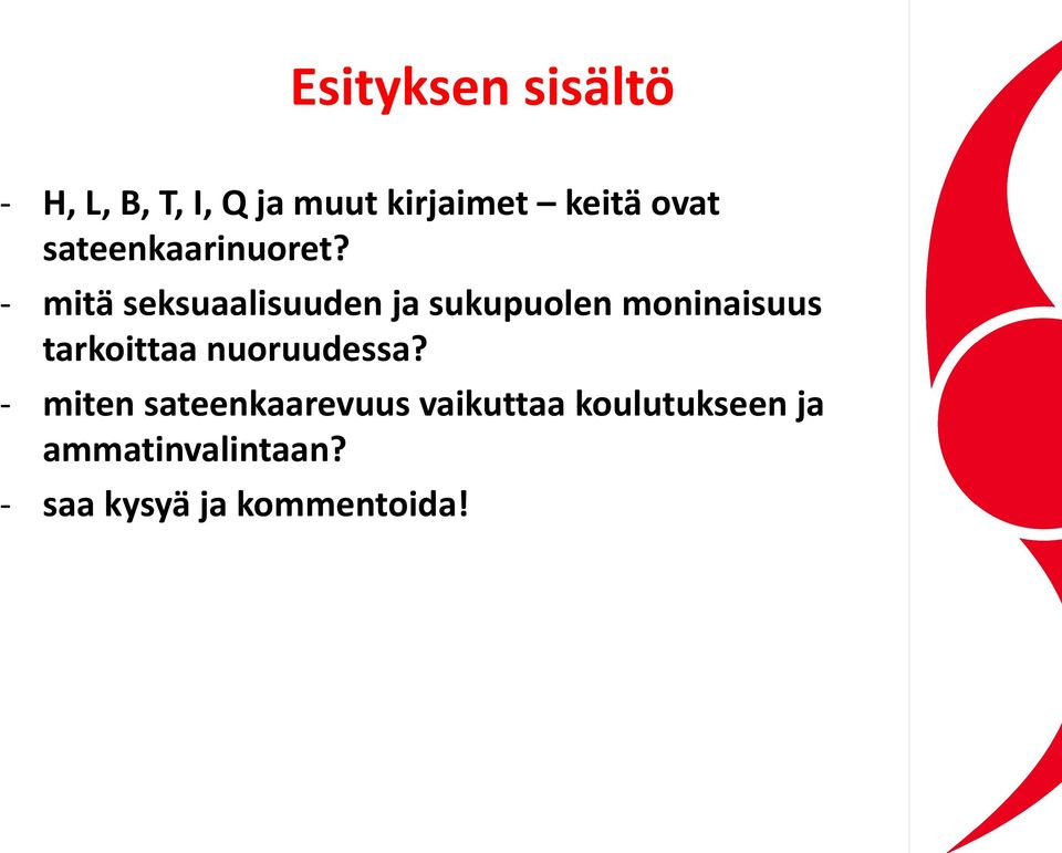 - mitä seksuaalisuuden ja sukupuolen moninaisuus tarkoittaa