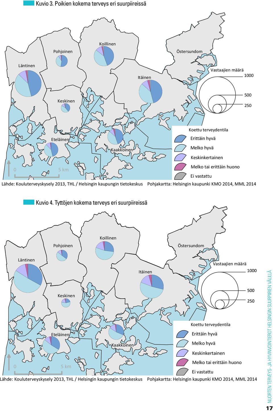 Melko tai erittäin huono Ei vastattu Lähde: Kouluterveyskysely 2013, THL / Helsingin kaupungin tietokeskus Pohjakartta: Helsingin kaupunki KMO 2014, MML