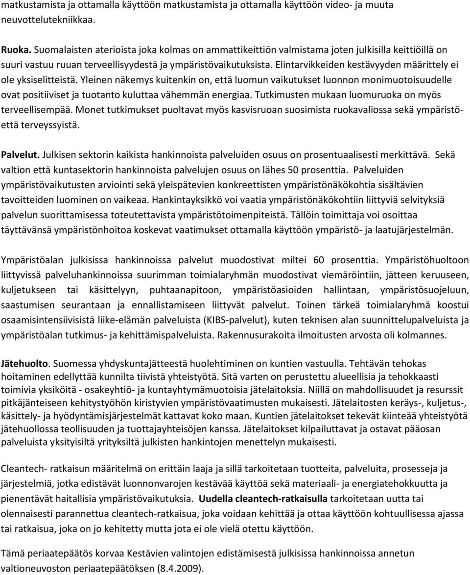 Elintarvikkeiden kestävyyden määrittely ei ole yksiselitteistä.