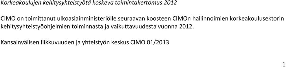 hallinnoimien korkeakoulusektorin kehitysyhteistyöohjelmien toiminnasta