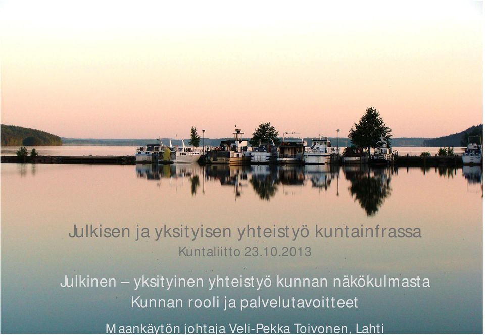 2013 Julkinen yksityinen yhteistyö kunnan