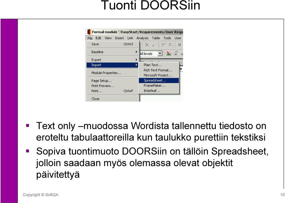 purettiin tekstiksi Sopiva tuontimuoto DOORSiin on tällöin