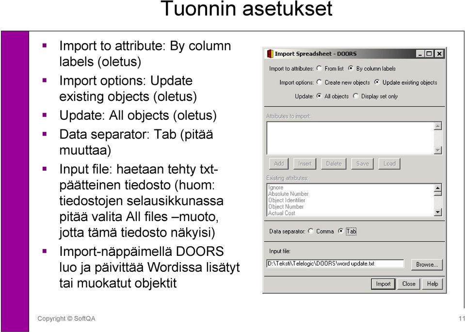 tehty txtpäätteinen tiedosto (huom: tiedostojen selausikkunassa pitää valita All files muoto, jotta