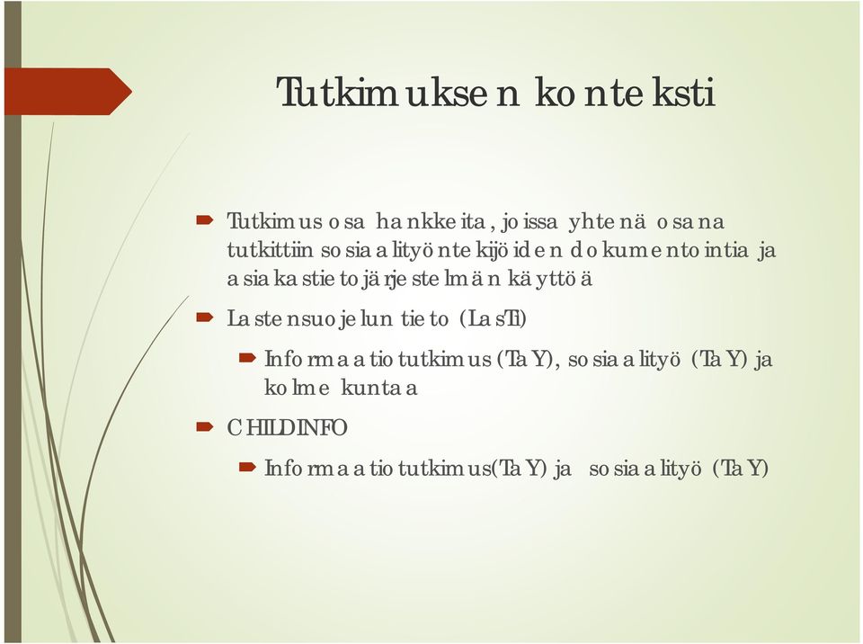 asiakastietojärjestelmän käyttöä Lastensuojelun tieto (LasTi)