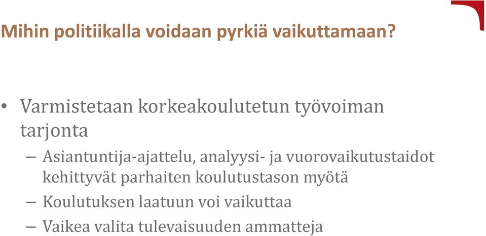 ajattelu, analyysi ja vuorovaikutustaidot kehittyvät parhaiten