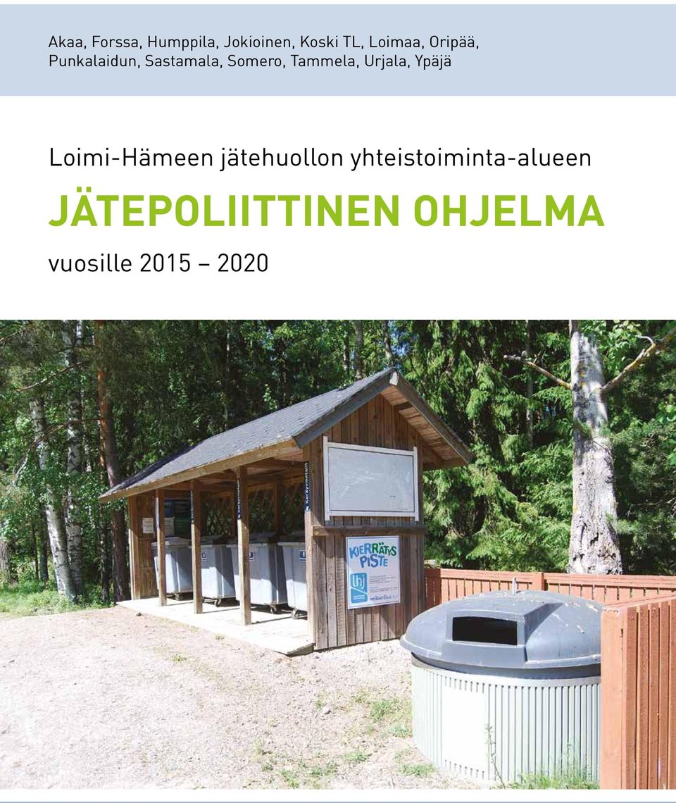 Tammela, Urjala, Ypäjä Loimi-Hämeen jätehuollon