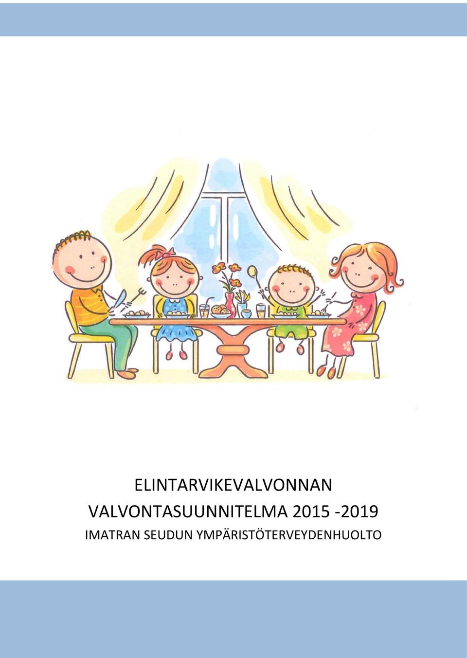 VALVONTASUUNNITELMA 2015-2019