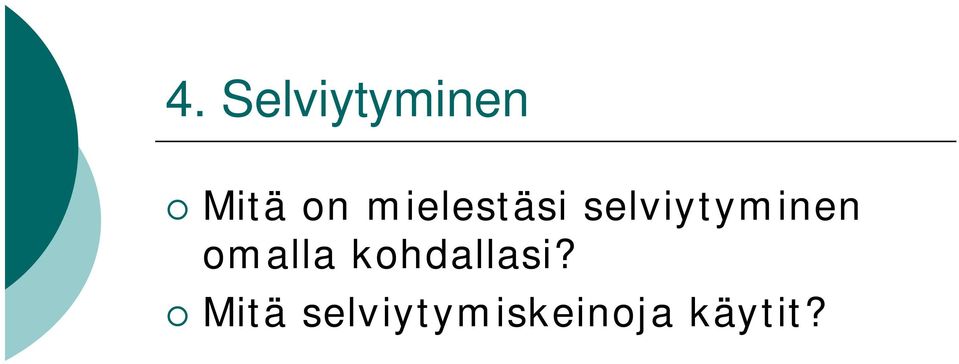 omalla kohdallasi?