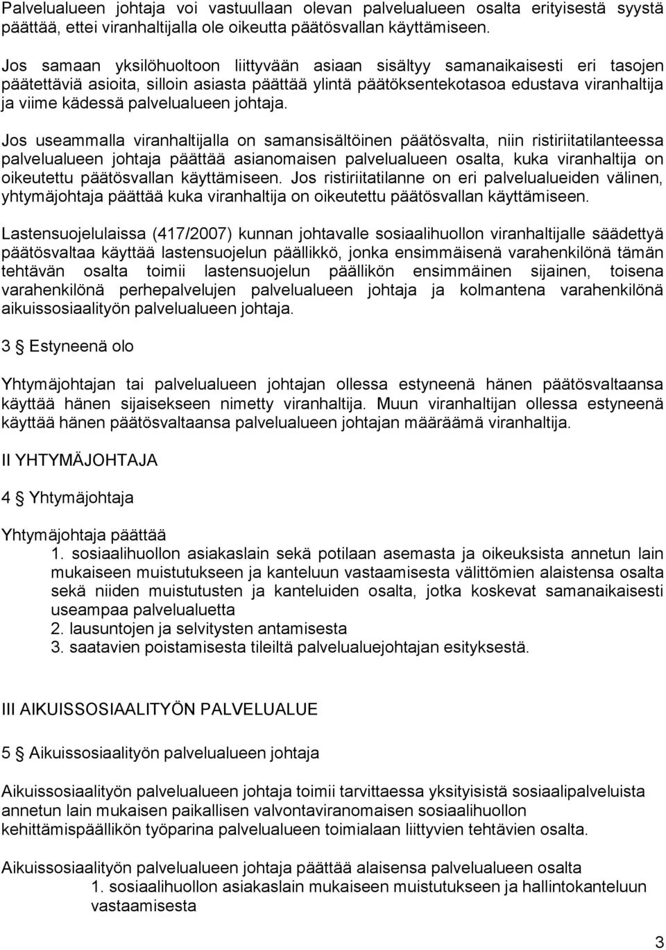 palvelualueen johtaja.