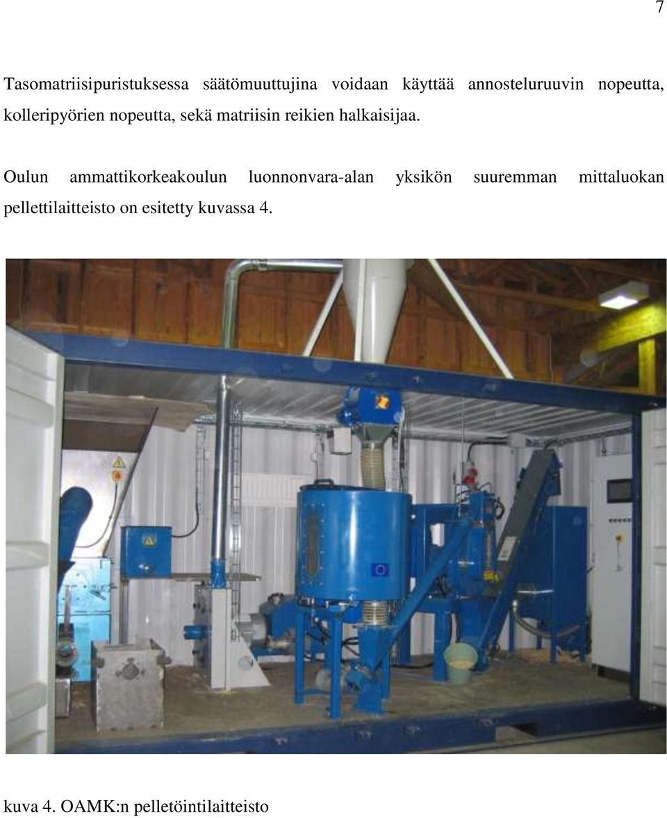 halkaisijaa.