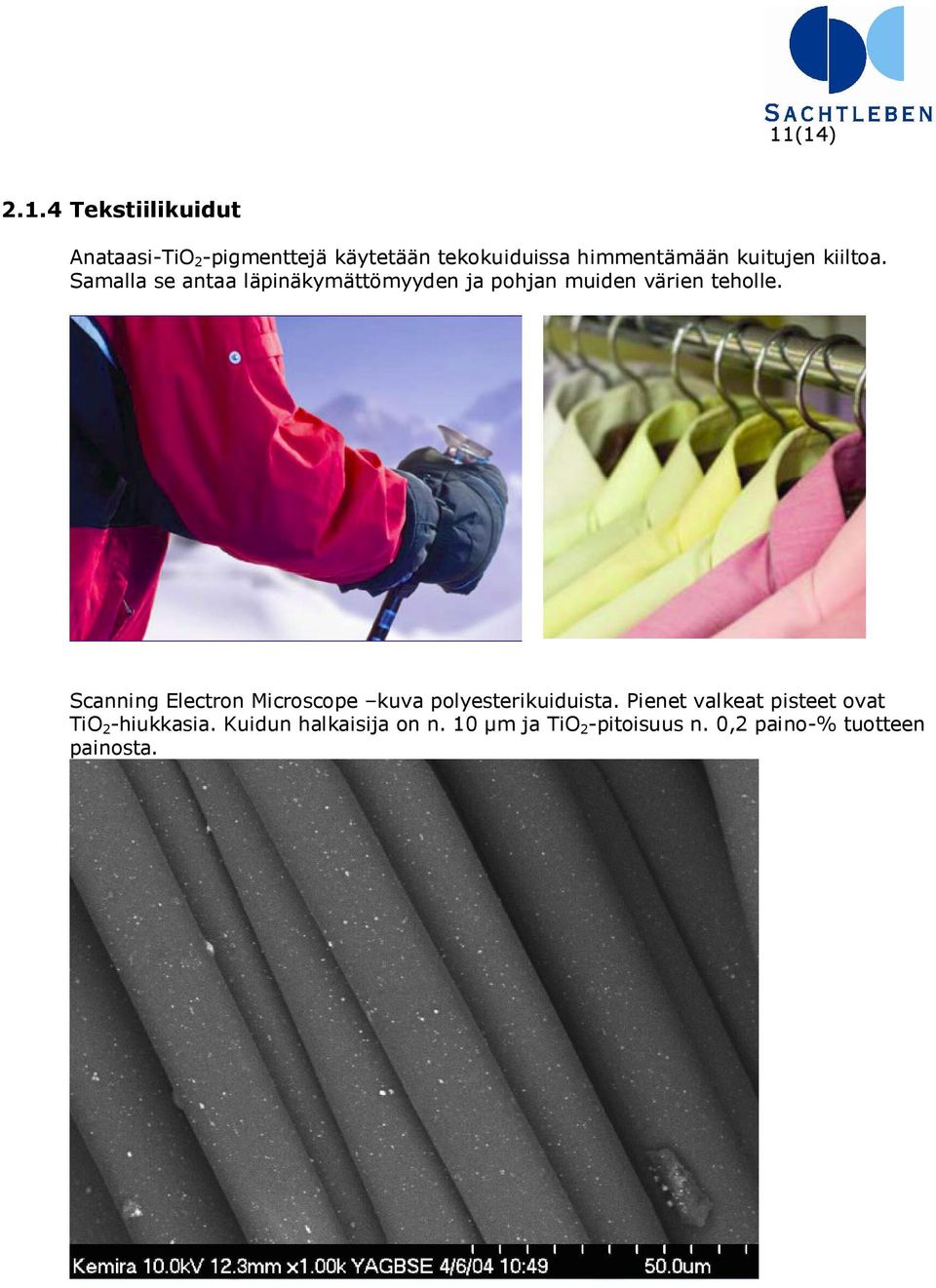 Samalla se antaa läpinäkymättömyyden ja pohjan muiden värien teholle.