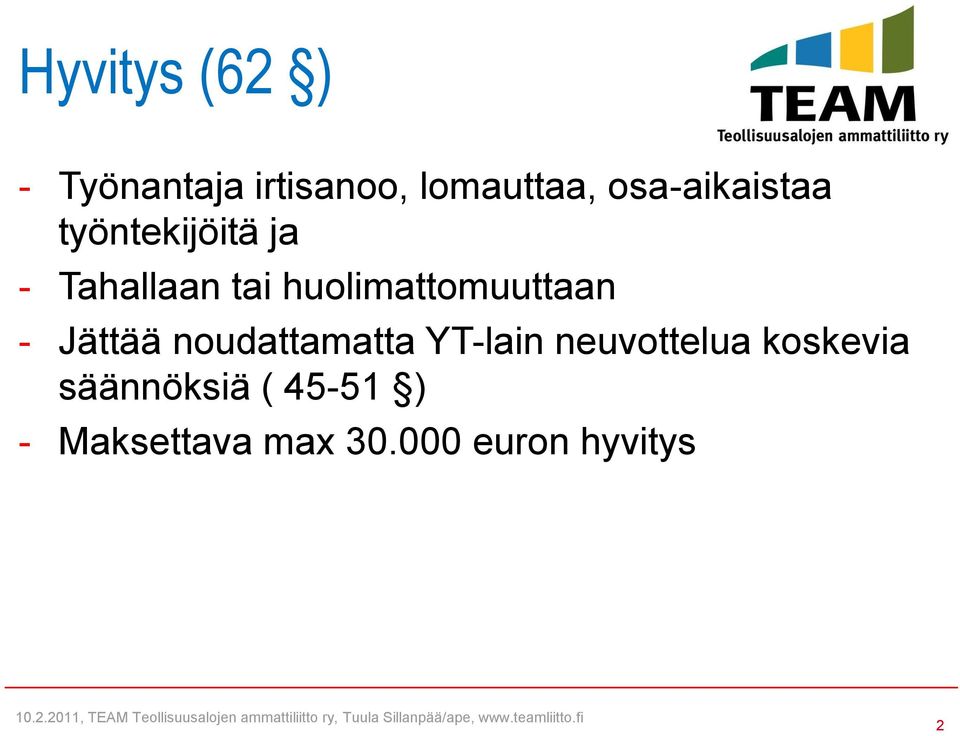 koskevia säännöksiä ( 45-51 ) - Maksettava max 30.000 euron hyvitys 10.2.