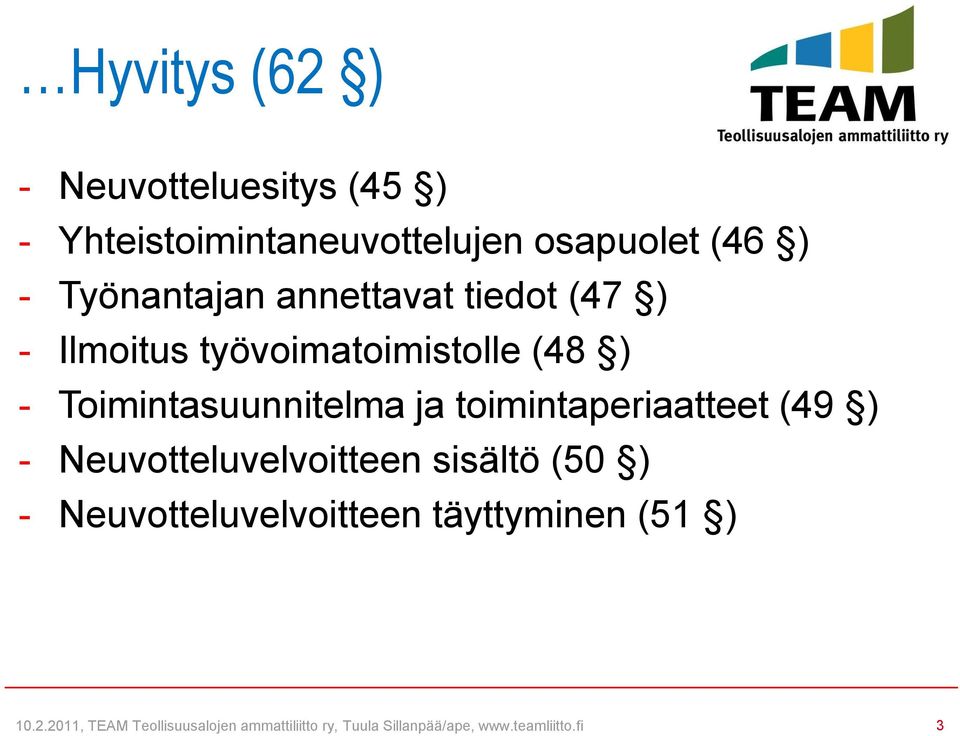 ja toimintaperiaatteet (49 ) - Neuvotteluvelvoitteen sisältö (50 ) - Neuvotteluvelvoitteen