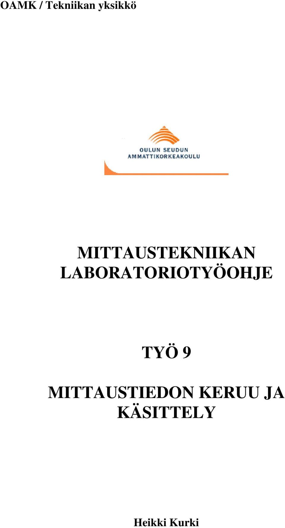 LABORATORIOTYÖOHJE TYÖ 9