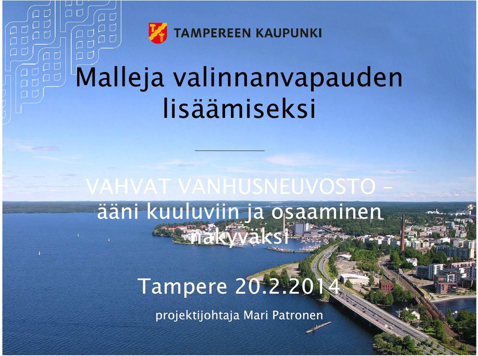 VANHUSNEUVOSTO ääni kuuluviin ja