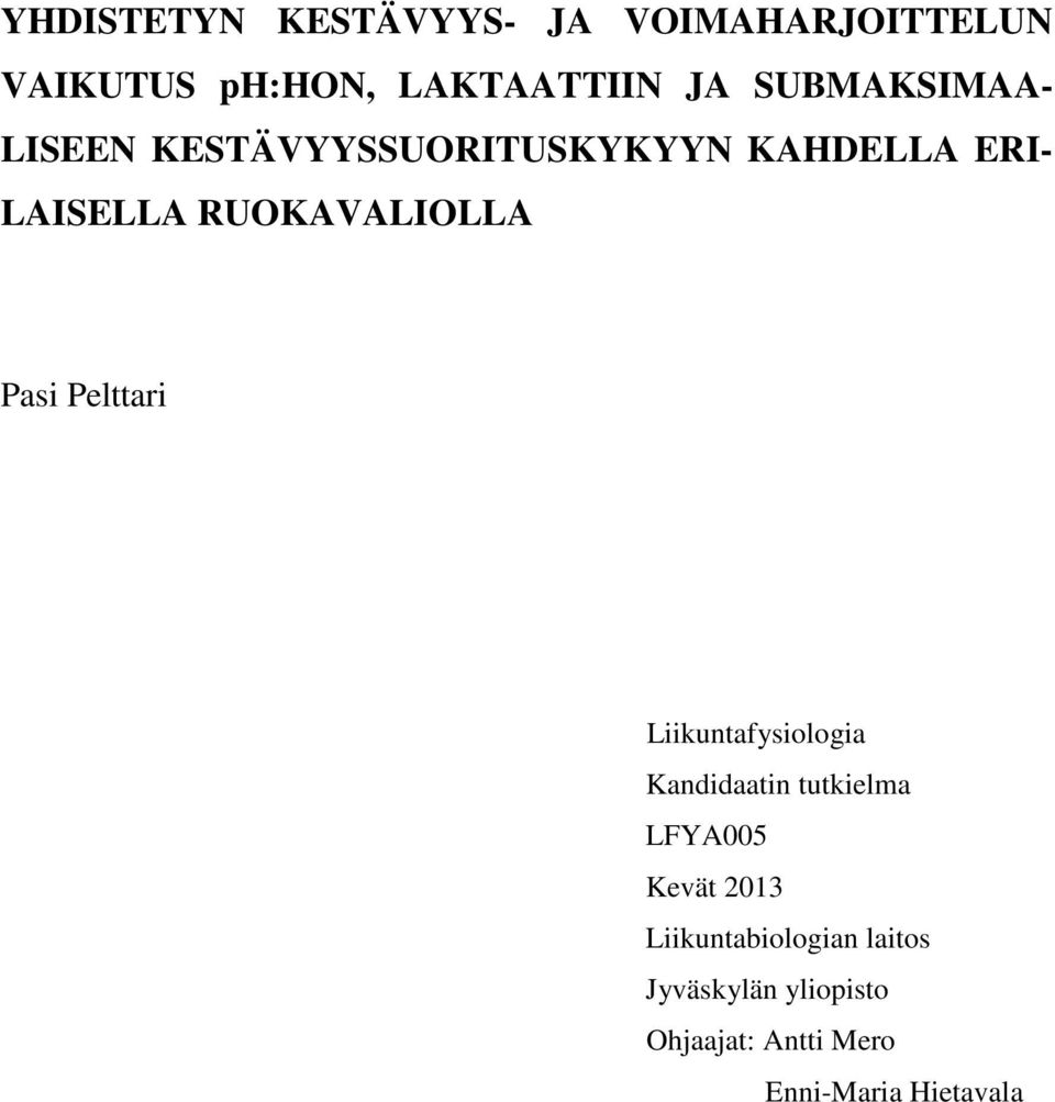 RUOKAVALIOLLA Pasi Pelttari Liikuntafysiologia Kandidaatin tutkielma LFYA005