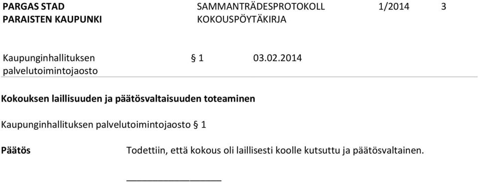 päätösvaltaisuuden toteaminen 1