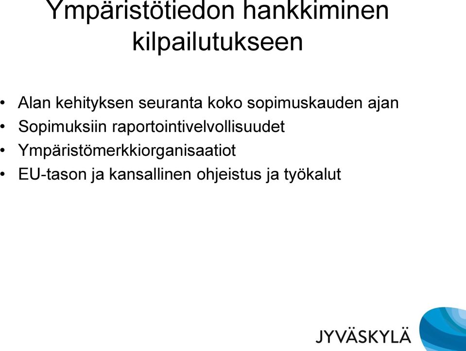 Sopimuksiin raportointivelvollisuudet