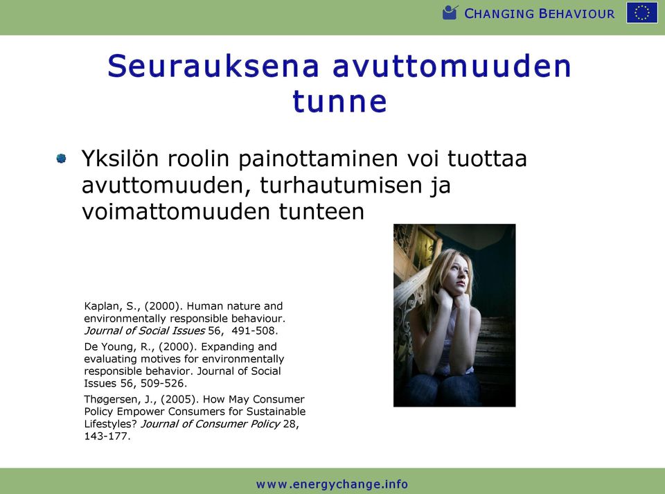 , (2000). Expanding and evaluating motives for environmentally responsible behavior. Journal of Social Issues 56, 509 526.