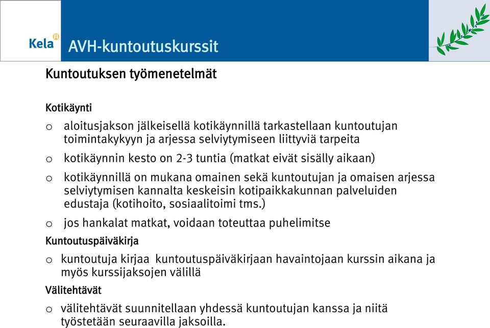 keskeisin ktipaikkakunnan palveluiden edustaja (ktihit, ssiaalitimi tms.