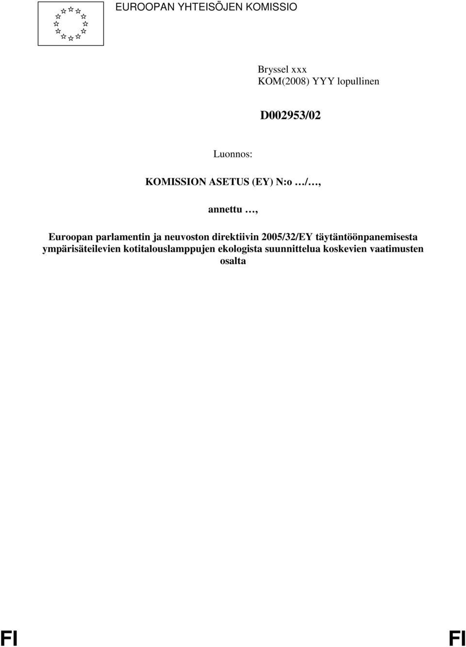 parlamentin ja neuvoston direktiivin 2005/32/EY täytäntöönpanemisesta