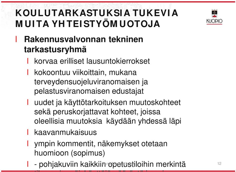 muutoskohteet sekä peruskorjattavat kohteet, joissa oeeisia muutoksia käydään yhdessä äpi kaavanmukaisuus ympin kommentit,