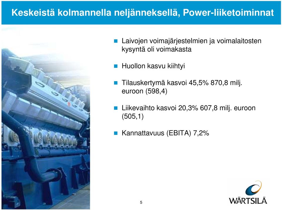 kasvu kiihtyi Tilauskertymä kasvoi 45,5% 870,8 milj.